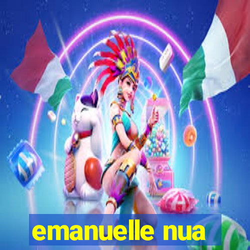 emanuelle nua